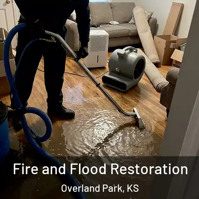  Fire and Flood Restoration Overland Park, KS