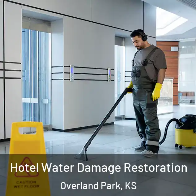  Hotel Water Damage Restoration Overland Park, KS
